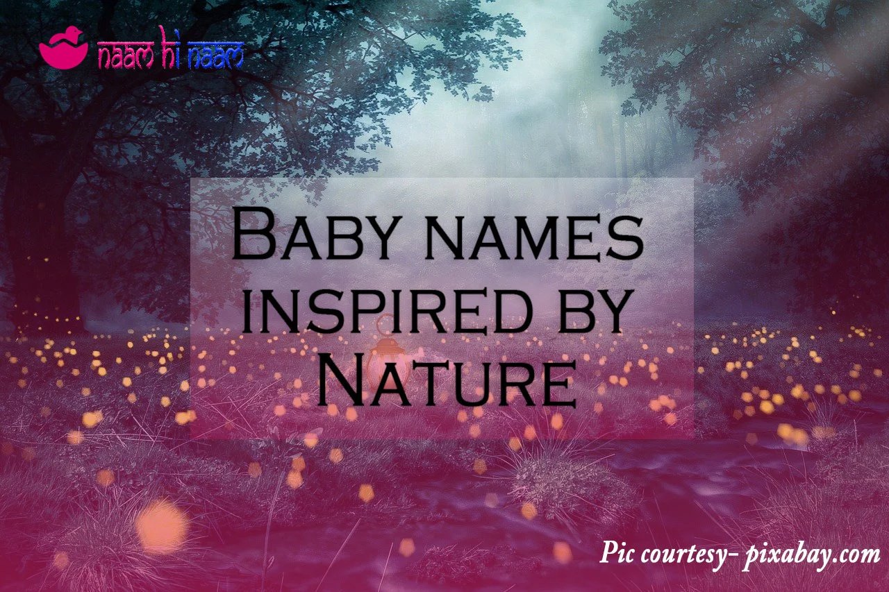 Interesting and unique baby names inspired by Nature