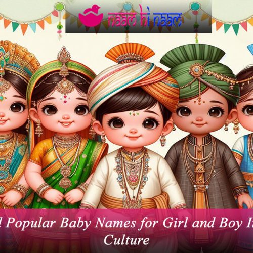 200+ Unique and Popular Baby Names for Girl and Boy Inspired by Indian Culture – 2024